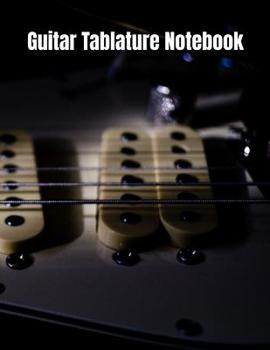 Paperback Guitar Tablature Notebook: For Guitar Students And Music Teachers Book