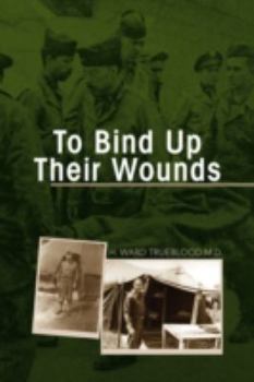 Paperback To Bind Up Their Wounds Book