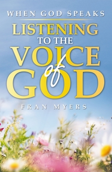 Paperback When God Speaks: Listening to the Voice of God Book