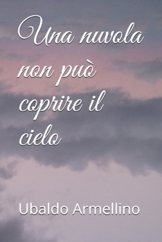 Paperback Una nuvola non può coprire il cielo [Italian] Book