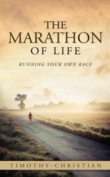 Paperback THE MARATHON OF LIFE: Running Your Own Race Book