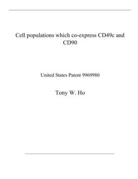 Paperback Cell populations which co-express CD49c and CD90: United States Patent 9969980 Book