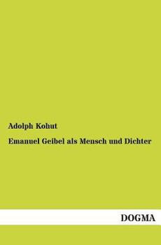 Paperback Emanuel Geibel ALS Mensch Und Dichter [German] Book