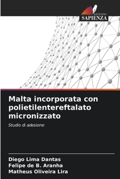 Malta incorporata con polietilentereftalato micronizzato (Italian Edition)
