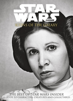 Icons of the Galaxy - Book  of the Best of Star Wars Insider