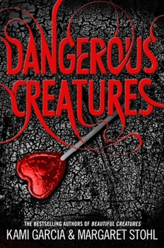 Dangerous Creatures - Book #1 of the Dangerous Creatures
