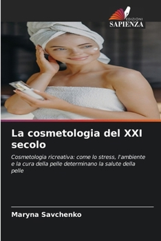 La cosmetologia del XXI secolo