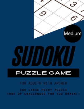 Paperback Sudoku Puzzle Game Medium for Adult with Answer: Brain Games 200 Large Print Medium Sudoku Puzzles with Solutions for Puzzles & Solutions for kids, St Book