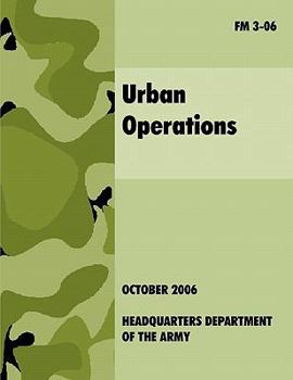 Paperback Urban Operations: The Official U.S.Army Field Manual FM 3-06 Book