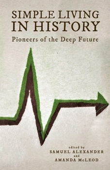 Paperback Simple Living in History: Pioneers of the Deep Future Book