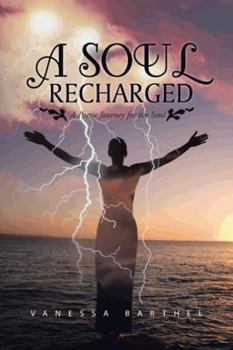 Paperback A Soul Recharged: A Poetic Journey for the Soul Book