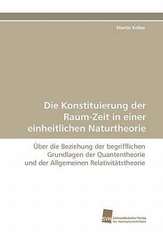 Paperback Die Konstituierung Der Raum-Zeit in Einer Einheitlichen Naturtheorie [German] Book