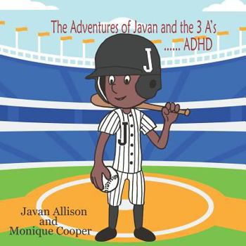 Paperback The Adventures of Javan and the 3 A's: ADHD Book