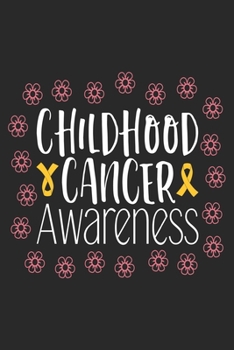 Childhood Cancer Awareness: The best lined journal gift for those People who are fighting with Cancer and Breast Cancer.
