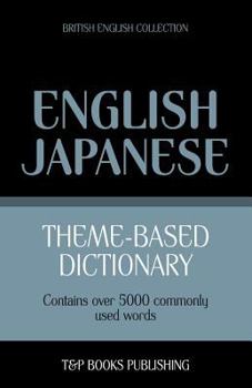 Paperback Theme-based dictionary British English-Japanese - 5000 words Book