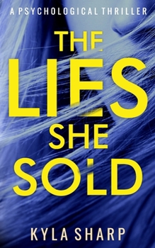 Paperback The Lies She Sold: A Psychological Thriller Book