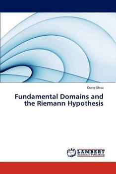 Paperback Fundamental Domains and the Riemann Hypothesis Book