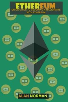 Paperback Ethereum: Quick guide to becoming a millionaire with Ethereum Book