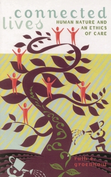 Paperback Connected Lives: Human Nature and an Ethics of Care Book