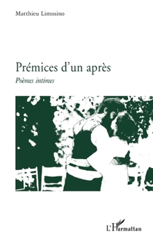 Paperback Prémices d'un après: Poèmes intimes [French] Book