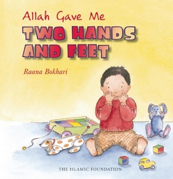 Hardcover Allah Gave Me Two Hands and Feet Book