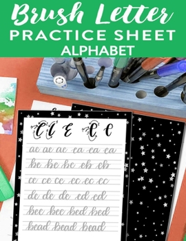 Paperback Brush Letter Alphabet Practice Sheet: Calligraphy Lettering Workbook Teaching Cursive Handwriting Art Book
