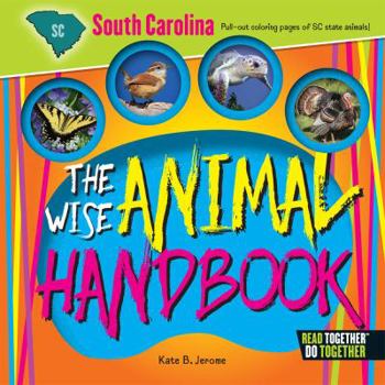 Hardcover The Wise Animal Handbook South Carolina Book