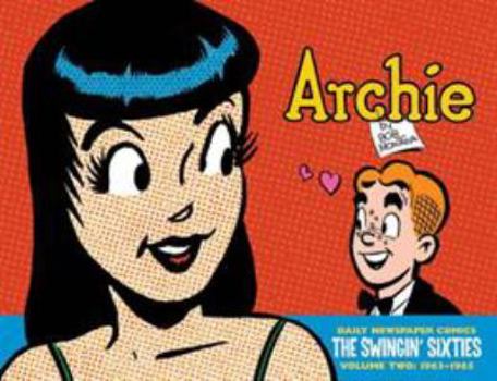 Hardcover Archie: The Swingin' Sixties: Complete Daily Newspaper Comics, Volume 2: 1963-1965 Book