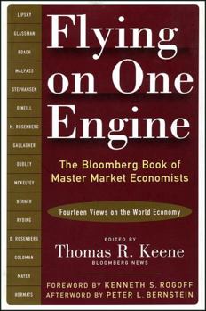Hardcover Flying on One Engine : The Bloomberg Book of Master Market Economists (Fourteen Views on the World Economy) Book