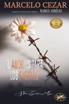 Paperback El Amor es para los Fuertes [Spanish] Book