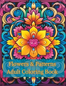 Paperback Flowers & Patterns Adult Coloring Book