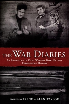 Paperback The War Diaries: An Anthology of Daily Wartime Diary Entries Throughout History Book