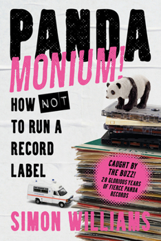 Paperback Pandamonium!: How (Not) to Run a Record Label Book