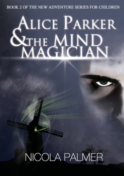 Alice Parker and the Mind Magician - Book #2 of the Alice Parker