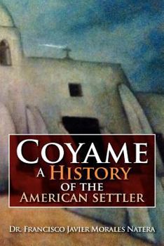 Paperback Coyame a History of the American Settler Book