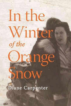 Paperback In the Winter of the Orange Snow Book