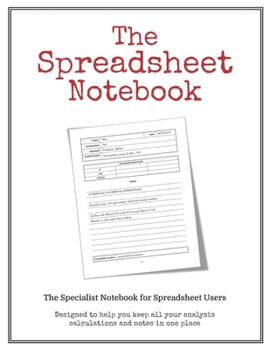 The Spreadsheet Notebook: Keep All Your Excel Formulas Organized in One Easy to Use Notebook