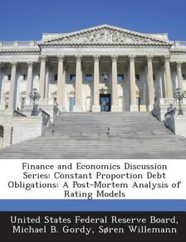 Finance and Economics Discussion Series: Constant Proportion Debt Obligations: A Post-Mortem Analysis of Rating Models