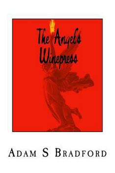 The Angel's Winepress