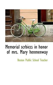 Paperback Memorial Scrbiccs in Honor of Mrs. Mary Henmenway Book