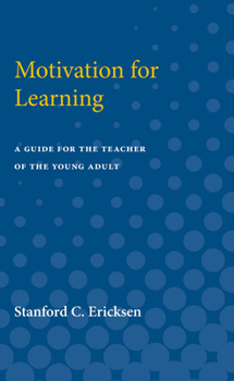 Paperback Motivation for Learning: A Guide for the Teacher of the Young Adult Book
