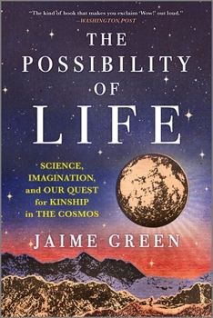 Paperback The Possibility of Life: Science, Imagination and Our Quest for Kinship in the Cosmos Book