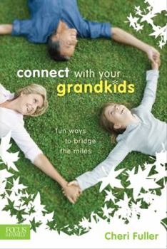Paperback Connect with Your Grandkids: Fun Ways to Bridge the Miles Book