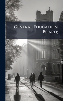 General Education Board;