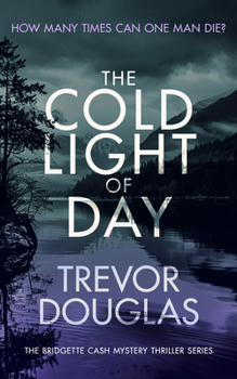 Paperback The Cold Light of Day: A Page-Turning Police Procedural with Twists That Will Keep You Guessing Book