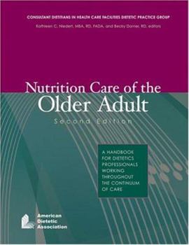 Paperback Nutrition Care of the Older Adult: A Handbook for Dietetics Professionals Working Throughout the Continuum of Care Book