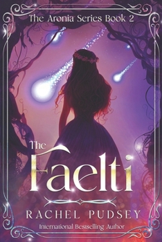 The Faelti (The Aronia Series) - Book #2 of the Aronia