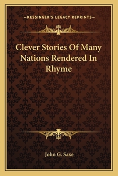 Paperback Clever Stories Of Many Nations Rendered In Rhyme Book
