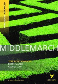 Paperback Middlemarch: York Notes Advanced Everything You Need to Catch Up, Study and Prepare for and 2023 and 2024 Exams and Assessments Book