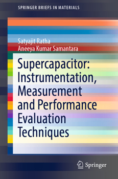 Paperback Supercapacitor: Instrumentation, Measurement and Performance Evaluation Techniques Book